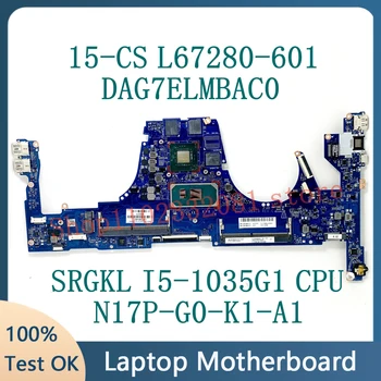 DAG7ELMBAC0 L67280-601 L67280-501 L67280-001 Для материнской платы ноутбука HP 15-CS с процессором SRGKL I5-1035G1 N17P-G0-K1-A1 100% Протестировано