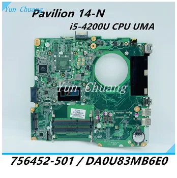 756452-501 756452-001 Материнская плата DA0U83MB6E0 для ноутбука HP Pavilion 14-N материнская плата UMA с процессором i5-4200U DDR3L 100% протестирована
